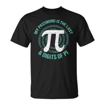 Pi Day My Password Is The Last 8 Digits Of Pi T-Shirt - Seseable