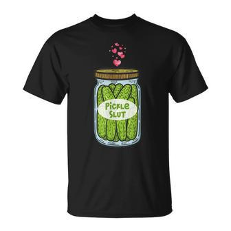 Pickle Slut For Dill And Pickle Lover Unisex T-Shirt | Mazezy
