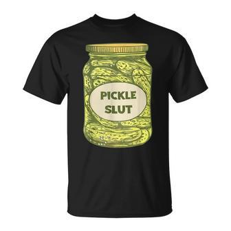 Pickle Slut Funny Canned Pickles Unisex T-Shirt | Mazezy