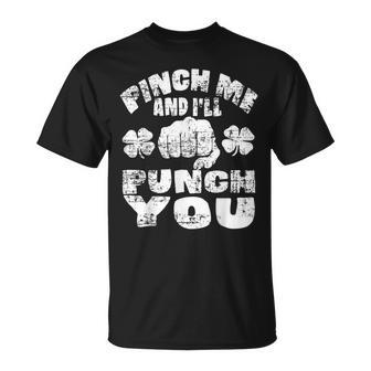 Pinch Me And Ill Punch You Saint Patricks Day Irish T-Shirt - Seseable