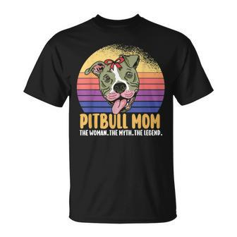 Pitbull Mom The Woman The Myth The Legend Dog Pittie Mom Unisex T-Shirt - Seseable