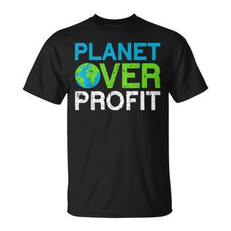 Planet Over Profit Climate Change Ns Funny Earth Day Unisex T-Shirt | Mazezy