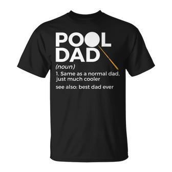 Pool Dad Definition Funny Billiards Best Dad Ever Unisex T-Shirt - Seseable