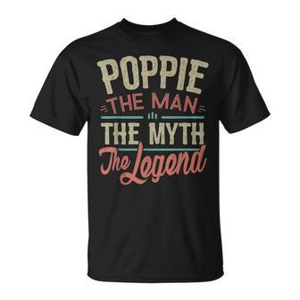 Poppie From Grandchildren Poppie The Myth The Legend Gift For Mens Unisex T-Shirt - Seseable