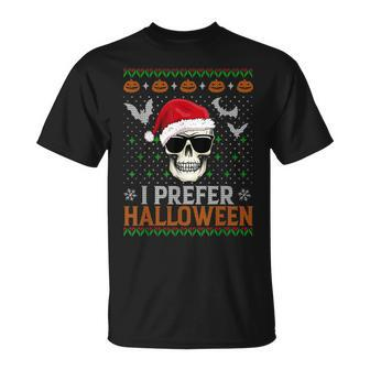 I Prefer Halloween Skull Christmas Sweater Ugly T-shirt - Thegiftio UK