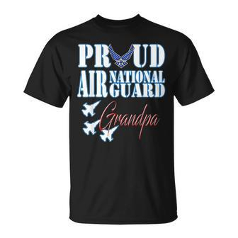 Proud Air National Guard Grandpa Air Force Fathers Day Unisex T-Shirt - Seseable