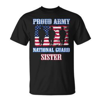 Proud Army National Guard Sister Usa Veteran Military Unisex T-Shirt | Mazezy