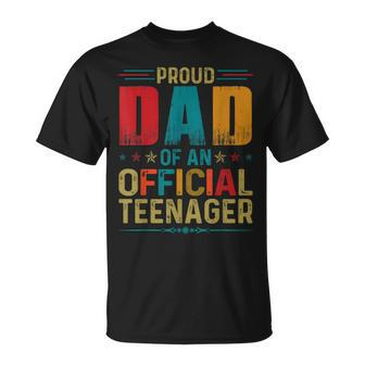 Proud Dad Official Teenager Funny Bday Party 13 Year Old Unisex T-Shirt