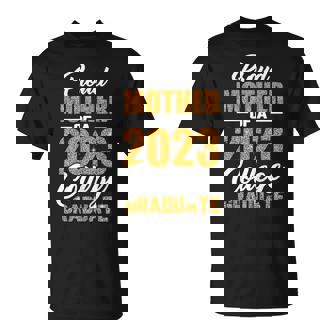Proud Mother Of A 2023 College Graduate Graduation Family Gift For Womens Unisex T-Shirt | Mazezy