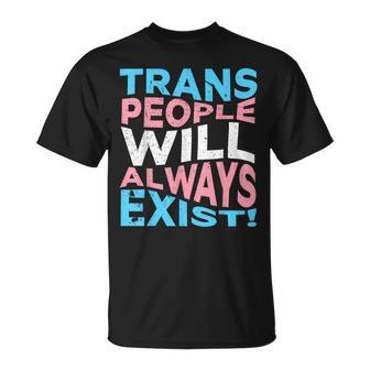 Proud Trans People Will Always Exist Transgender Flag Pride T-shirt - Thegiftio UK