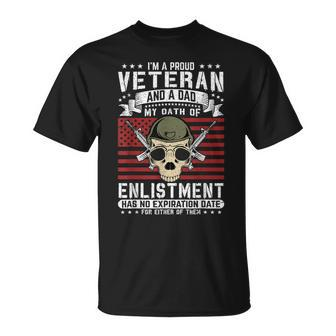 Im A Proud Veteran And A Dad My Oath Of Enlishment Usa Flag T-Shirt - Seseable