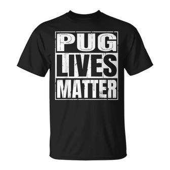 Pug Lives Matter Dog Lover T-Shirt - Seseable
