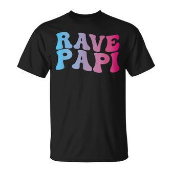 Rave Papi - Edm Music Festival Raver Daddy Fathers Groovy Unisex T-Shirt | Mazezy
