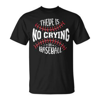 There Is No Crying In Baseball Baseball Players T-shirt - Thegiftio UK