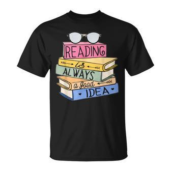 Reading Is Always The Best Idea I Library Bookworm T-Shirt - Seseable