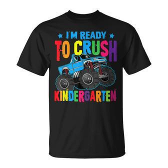 Ready To Crush Kindergarten Monster Truck Back To School Unisex T-Shirt | Mazezy