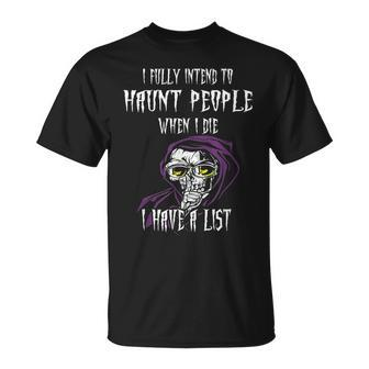 Reaper I Fully Intend To Haunt People And I Have A List T-shirt - Seseable