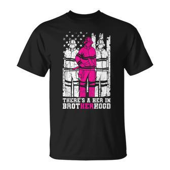 Theres A Her In Brotherhood Firefighter Firewoman Rescuer T-Shirt - Seseable