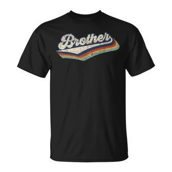 Retro Cute Brother For Bro Best Brother Ever Birthday Idea Unisex T-Shirt - Seseable