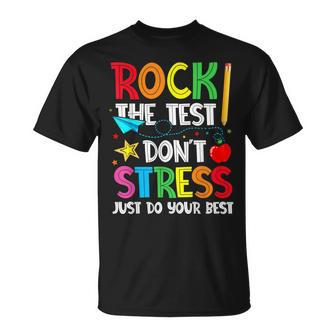 Rock The Test Dont Stress Just Do Your Best Funny Testing Unisex T-Shirt | Mazezy