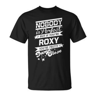 Roxy Name Gift If You Are Roxy Unisex T-Shirt - Seseable