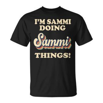 Im Sammi Doing Sammi Things Birthday Name Vintage T-Shirt - Seseable