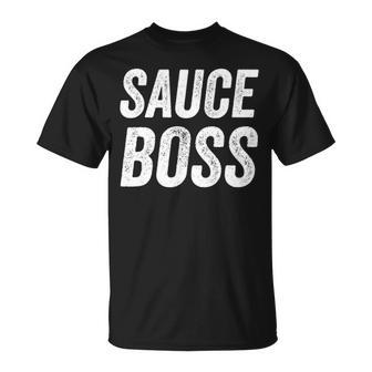 Sauce Boss Chef Bbq Cook Food Humorous V2 Unisex T-Shirt - Seseable