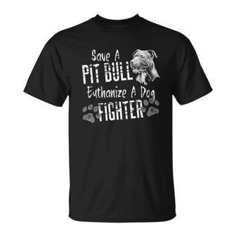 Save A Pitbull Euthanize A Dog Fighter Pit Bull Lover T-shirt - Thegiftio UK