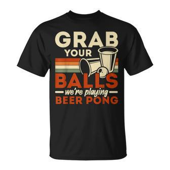 Schnapp Dir Deine Eier Wir Spielen Beer Pong Beer Drinker V2 T-Shirt - Seseable