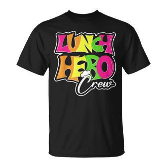 School Lunch Hero Squad Funny Cafeteria Workers Crew Lady Unisex T-Shirt | Mazezy