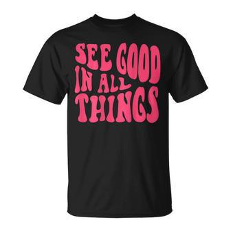 See Good In All Things 2022 Trendy Costume Words On Back T-Shirt - Seseable