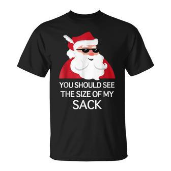 You Should See The Size Of My Sack Dirty Santa Joke T-shirt - Seseable