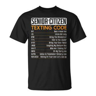 Senior Citizen Texting Code For A Grandpa Or Grandma Unisex T-Shirt | Mazezy