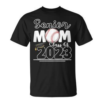 Senior Mom Of A Class Of 2023 Baseball Graduate Class 23 Gift For Womens Unisex T-Shirt | Mazezy