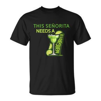 Señorita Needs A Margarita Cinco De Mayo Drinking Fiesta Unisex T-Shirt - Monsterry