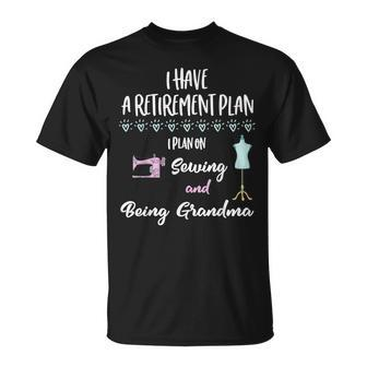 Sewing Grandma Sewer Tailor Retire Retirement Plan Unisex T-Shirt | Mazezy