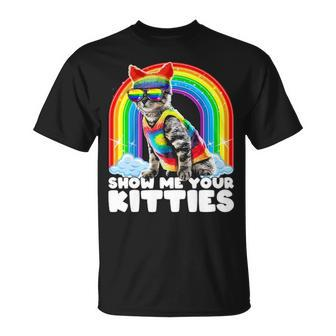 Show Me Your Kitties Lgbt Gay Pride Cat Costume Parade Gift Unisex T-Shirt - Seseable
