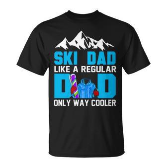 Ski Dad Like A Regular Dad Only Way Cooler V2 Unisex T-Shirt | Mazezy CA