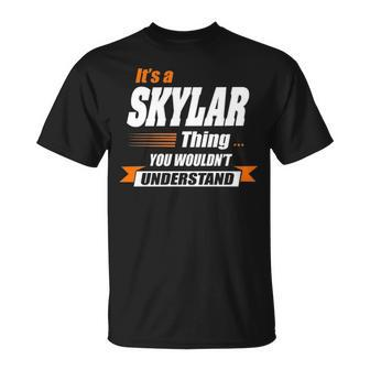 Skylar Name Gift Its A Skylar Thing Unisex T-Shirt - Seseable