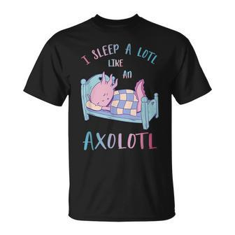 I Sleep A Lotl Like An Axolotl Sleep Axolotl T-shirt - Seseable