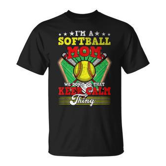 Softball Mom Dont Do That Keep Calm Thing T-Shirt - Seseable