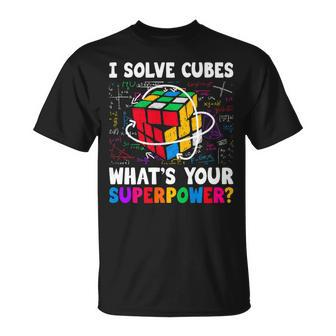 I Solve Cubes Superpower Speed Cubing Lover T-Shirt - Seseable