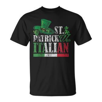 St Patrick Was Italian St Patricks Day V2 T-Shirt - Seseable