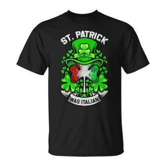 St Patrick Was Italian Shamrock Leprechaun Irish Flag T-Shirt - Seseable