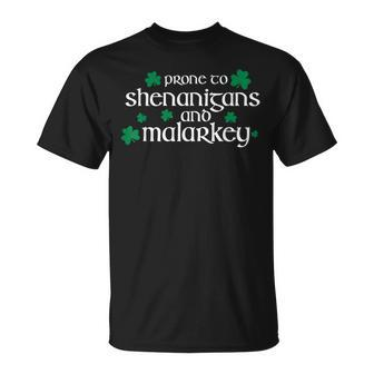 St Patricks Day Prone To Shenanigans And Malarkey T-Shirt - Seseable