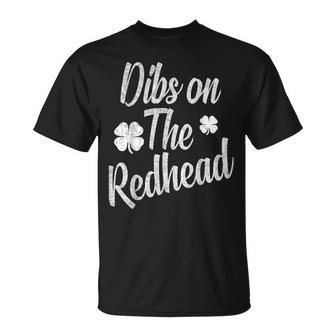 St Patricks Day Shirts - Dibs On The Redhead Shirt Unisex T-Shirt | Mazezy