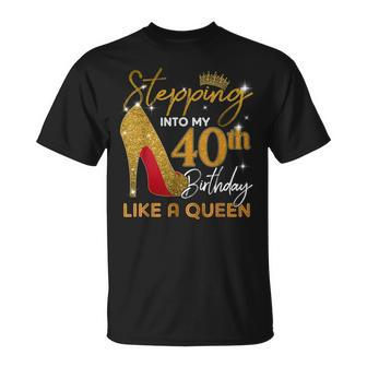 Stepping Into My 40Th Birthday High Heels For Womens Unisex T-Shirt | Mazezy