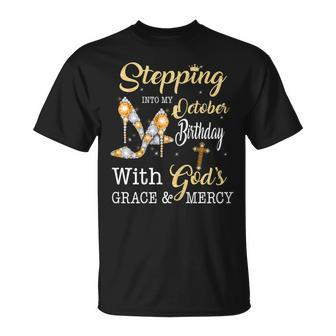 Stepping Into My October Birthday With Gods Grace And Mercy T-shirt - Thegiftio UK