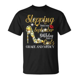 Stepping Into September Birthday With Gods Grace And Mercy T-Shirt - Seseable