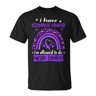 I Have Stomach Cancer I Am Allowed To Do Weird Things T-Shirt - Seseable